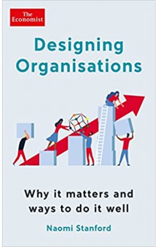 Designing Organisations: Why it matters and ways to do it well